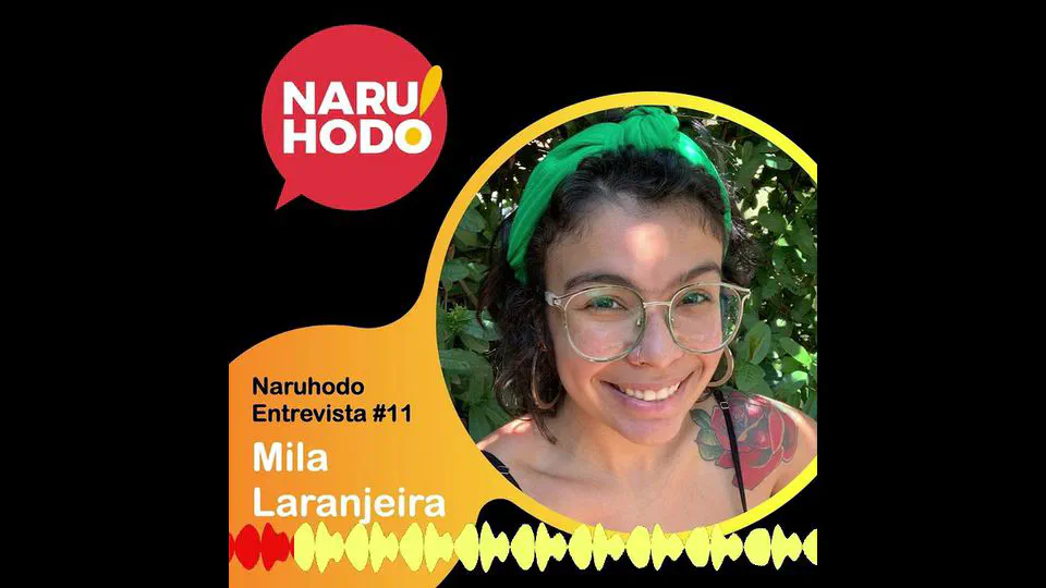 Naruhodo Entrevista 11 - Mila Laranjeira